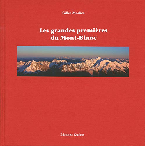Beispielbild fr Les grandes premieres du Mont Blanc zum Verkauf von Librairie La Canopee. Inc.