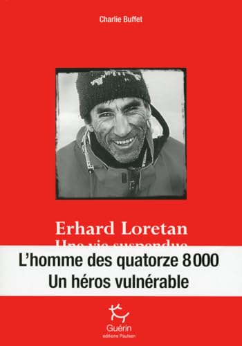 9782352210672: Erhard Loretan - Une vie suspendue