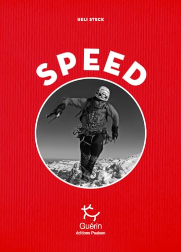 9782352210689: Speed: Escalades de vitesse sur les trois grandes faces nord des Alpes