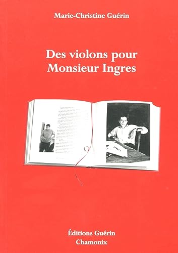 Imagen de archivo de Des violons pour Monsieur Ingres a la venta por Ammareal