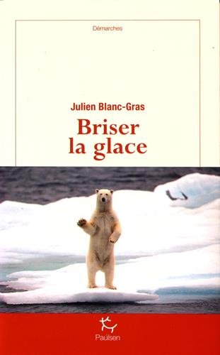 Beispielbild fr Briser la glace zum Verkauf von Ammareal
