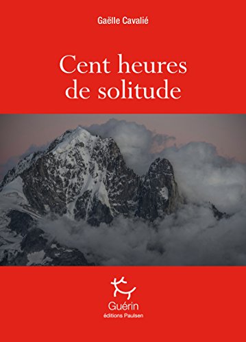 Beispielbild fr Cent heures de solitude zum Verkauf von Revaluation Books