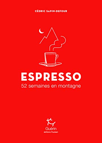 Beispielbild fr Espresso - 52 semaines en montagne zum Verkauf von medimops