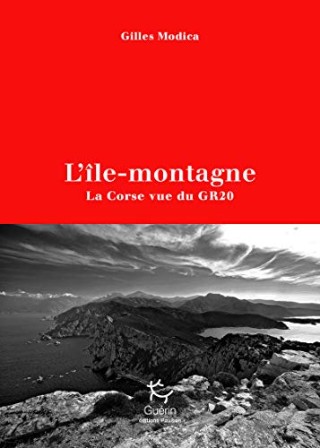Beispielbild fr L'le-montagne - La Corse vue du GR20 zum Verkauf von Gallix