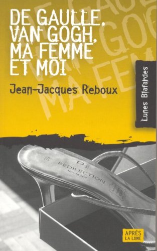 Beispielbild fr De Gaulle, Van Gogh, ma femme et moi zum Verkauf von Librairie Th  la page