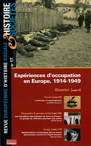 HISTOIRE & SOCIETES: REVUE EUROPEENNE D'HISTOIRE SOCIALE No. 17 - EXPERIENCES D'OCCUPATION EN EUR...