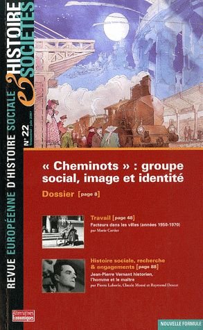 9782352400165: Histoire & Socits N 22, Juin 2007 - Cheminots : Groupe Social, Image Et Identit - Facteurs dans les villes : annes 1950-1970 - Jean Pierre Vernant historien , l'homme et le maitre