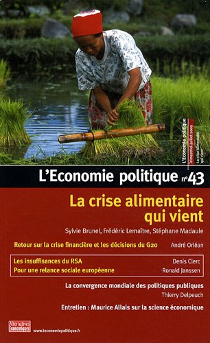 Stock image for L'Economie politique, N 43, Trimestriel-J : La crise alimentaire qui vient for sale by Ammareal