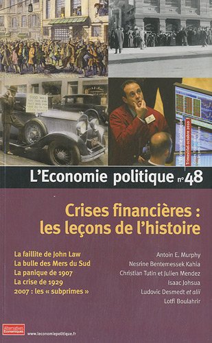 Beispielbild fr L'Economie politique, N 48 : Crises financires : les leons de l'histoire zum Verkauf von Ammareal