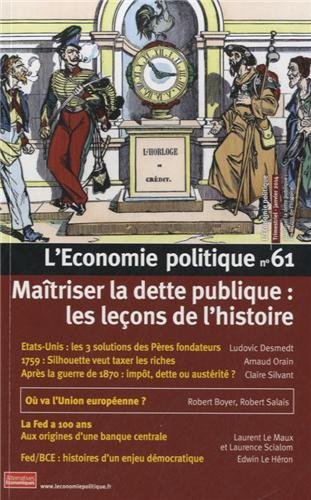 Beispielbild fr L'Economie politique, N 61, janvier 2014 : Matiser la dette publique : Les leons de l'histoire zum Verkauf von medimops