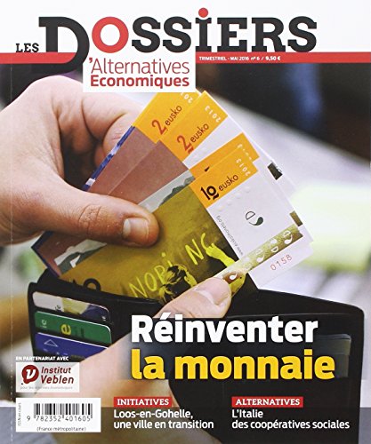 9782352401605: Les Dossiers d'Alternatives Economiques - numro 6 Les monnaies locales. Rinventer la monnaie