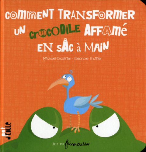 9782352410560: Comment transformer un crocodile affam en sac  main (Pot d'colle)