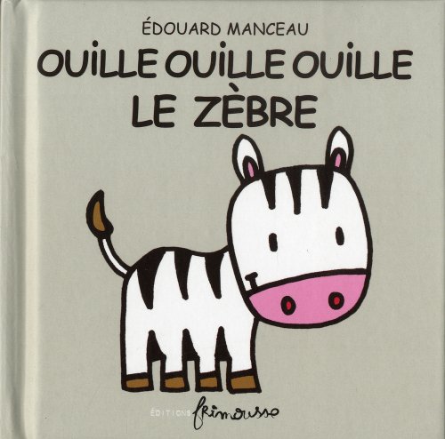 Beispielbild fr Ouille Ouille Ouille le zbre zum Verkauf von Revaluation Books