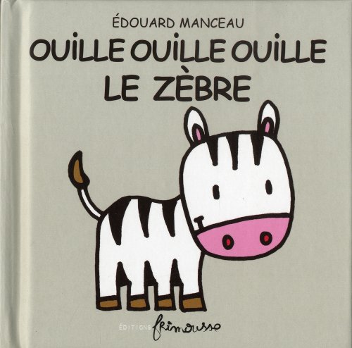 Imagen de archivo de Ouille Ouille Ouille le zbre a la venta por Revaluation Books