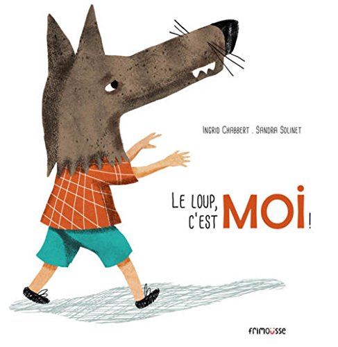 9782352412168: Le loup, c'est moi !