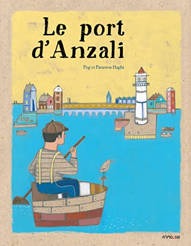 Beispielbild fr Le Port d'Anzali (Maxi boum) (French Edition) zum Verkauf von Better World Books