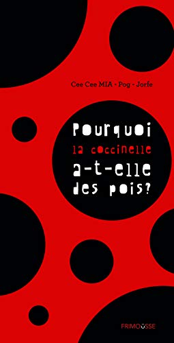 Beispielbild fr POURQUOI LA COCCINELLE A-T-ELLE DES POIS ? zum Verkauf von Librairie La Canopee. Inc.