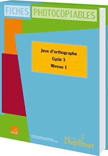 9782352470694: Jeux d'orthographe Cycle 3 Niveau 1: Fiches photocopiables