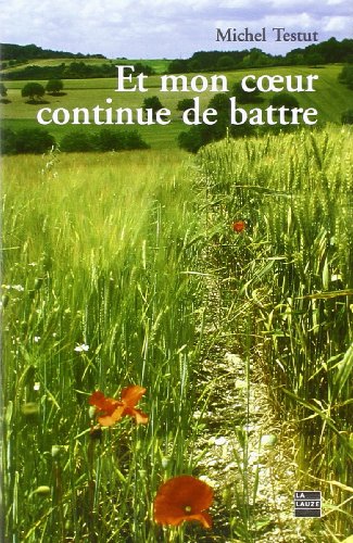 Stock image for Et mon coeur continue de battre for sale by EPICERIE CULTURELLE