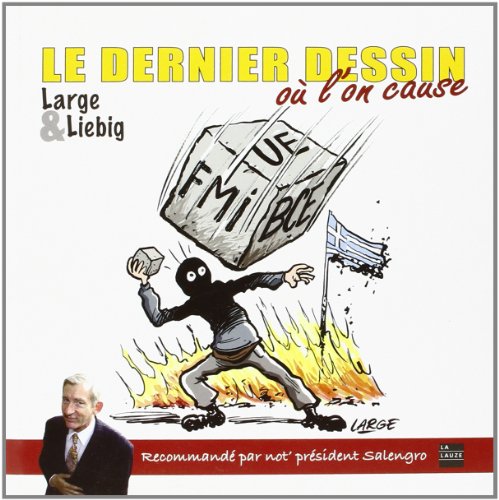 Beispielbild fr Le dernier dessin o l'on cause [Broch] Etienne LIEBIG et Marc LARGE zum Verkauf von BIBLIO-NET