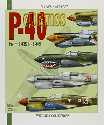 9782352500131: Curtiss P-40 from 1939 to 1945