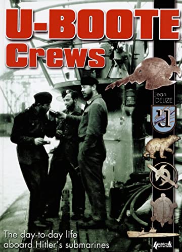 U-Boote Crews: Daily Life, 1939 - 1945