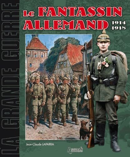 Stock image for MICHEL: LE FANTASSIN ALLEMAND: 1914-1918 (La Grande Guerre) (French Edition) for sale by Books From California