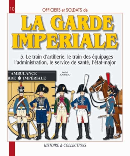 Beispielbild fr Officiers et soldats de la Garde impriale zum Verkauf von Chapitre.com : livres et presse ancienne