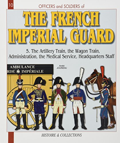 Beispielbild fr Officers and Soldiers of the French Imperial Guard 1804-1815, Vol. 5: Cavalry zum Verkauf von Gallix