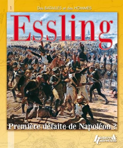 9782352500544: La bataille d'Essling - premire dfaite de Napolon ?