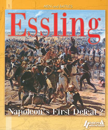 Beispielbild fr Essling: Napoleon's First Defeat? (Men & Battles, Vol. 3) zum Verkauf von Gallix