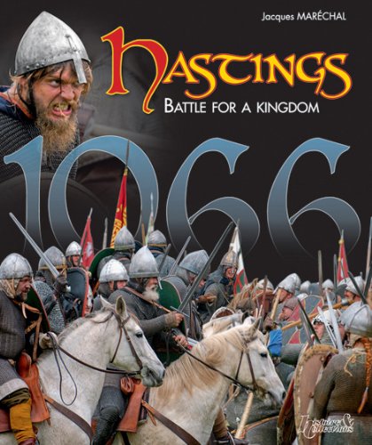 battle for a kingdom - 1066 hastings
