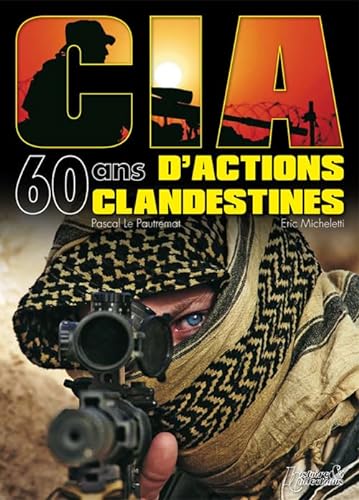 Beispielbild fr Cia : 60 Ans D'actions Clandestines zum Verkauf von RECYCLIVRE