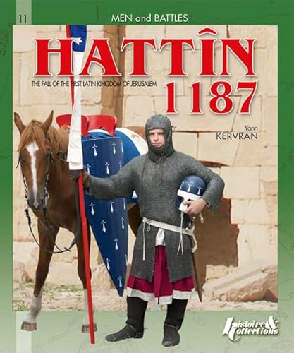 Beispielbild fr Hattin 1187: The Inevitable Defeat of the Crusaders (Men and Battles) zum Verkauf von MusicMagpie