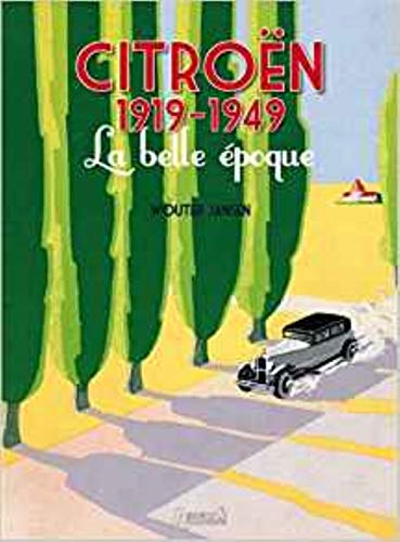 9782352501244: Citroen 1919-1949: La Belle Epoque: La belle poque