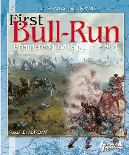 Beispielbild fr Des batailles et des hommes : First Bull Run zum Verkauf von medimops