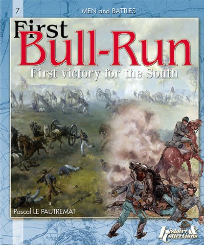 Imagen de archivo de FIRST BULL RUN: First Victory for the South (Men and Battles) a la venta por Books From California
