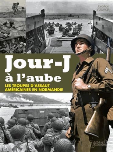 Beispielbild fr Le 6 juin  l'aube - les unit s sp ciales am ricaines du d barquement en Normandie zum Verkauf von HPB-Red