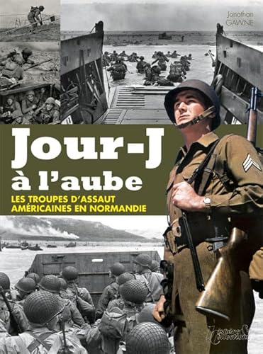 Stock image for Le 6 juin  l'aube - les unit s sp ciales am ricaines du d barquement en Normandie for sale by HPB-Red