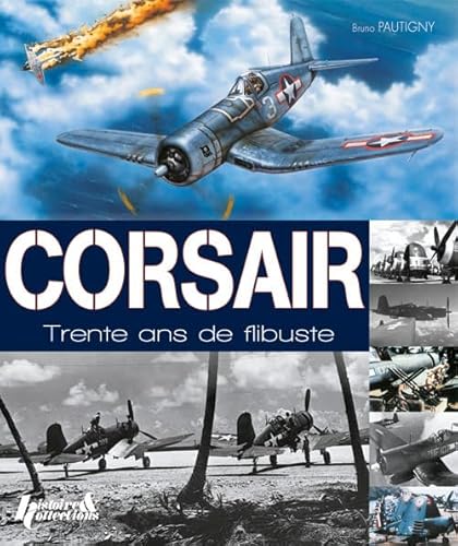 Beispielbild fr CORSAIR, 30 ANS DE FLIBUSTE zum Verkauf von Gallix