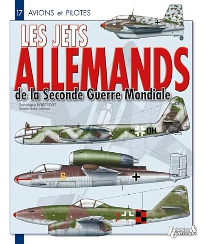 LES JETS ALLEMANDS 1943-1945 (9782352502234) by DOMINIQUE BREFFORT