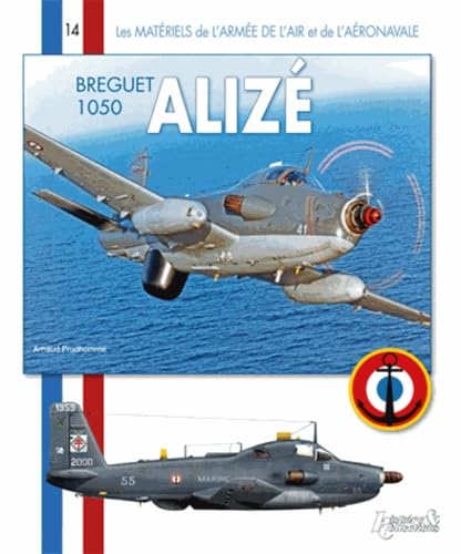 9782352502302: Breguet 1050 Aliz (Matriel de l'Aeronavale)