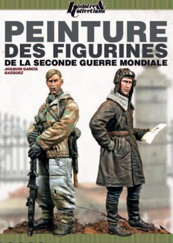 Stock image for Le Guide de Peinture des Figurines de la Seconde Guerre Mondiale (French Edition) for sale by Gallix