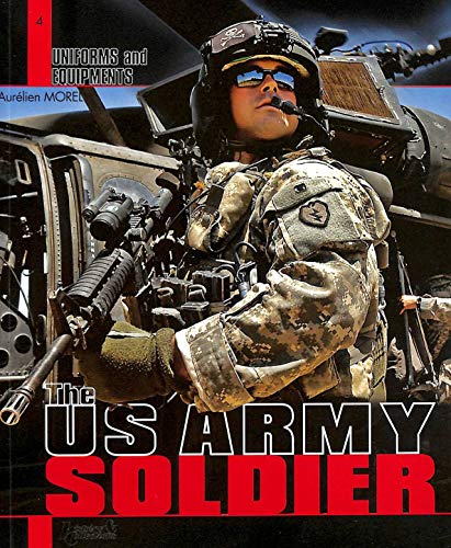 9782352502593: The us army soldier (gb): Uniforms and Equipment: 04