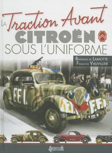 9782352502654: La Traction Avant Citron sous l'uniforme: In Uniform