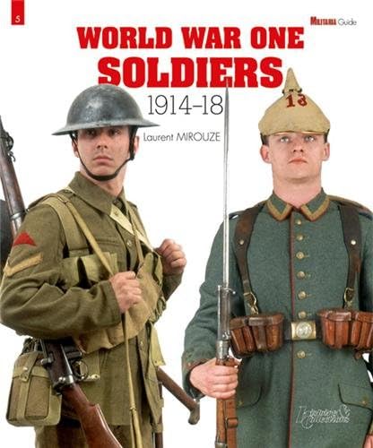 Beispielbild fr World War One Soldiers: 1914-1918 (Militaria Guides) zum Verkauf von Gallix