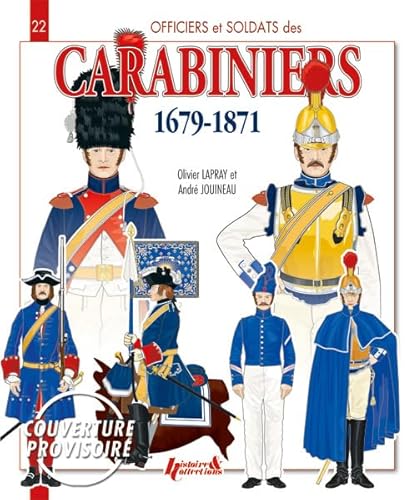 Beispielbild fr LES CARABINIERS 1679-1871 zum Verkauf von Gallix