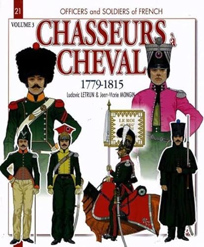 Stock image for chasseurs  cheval t.3 ; 1810-1815 for sale by Chapitre.com : livres et presse ancienne