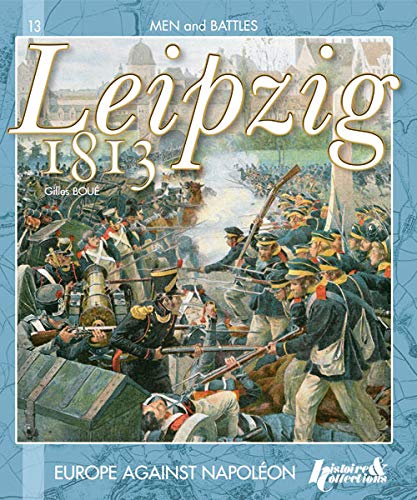 9782352502852: Leipzig 1813: Europe Against Napoleon