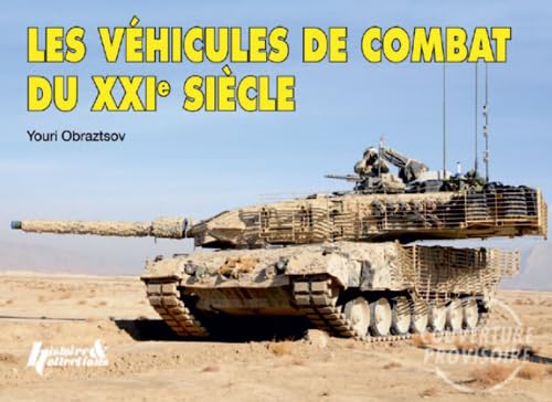 Beispielbild fr Les Vhicules De Combat Du Xxie Sicle zum Verkauf von RECYCLIVRE